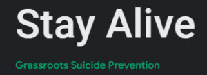 Stay-alive, Grassroots Suicide Prevention